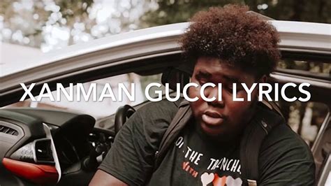 baby want to be gucci now|gucci down xanman lyrics.